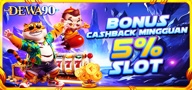 BONUS CASHBACK 5% SLOT